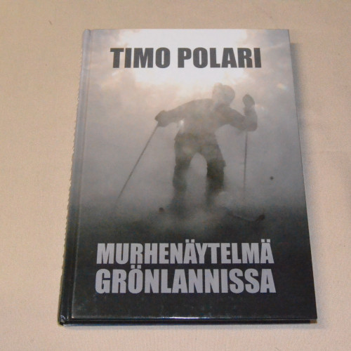 Timo Polari Murhenäytelmä Grönlannissa